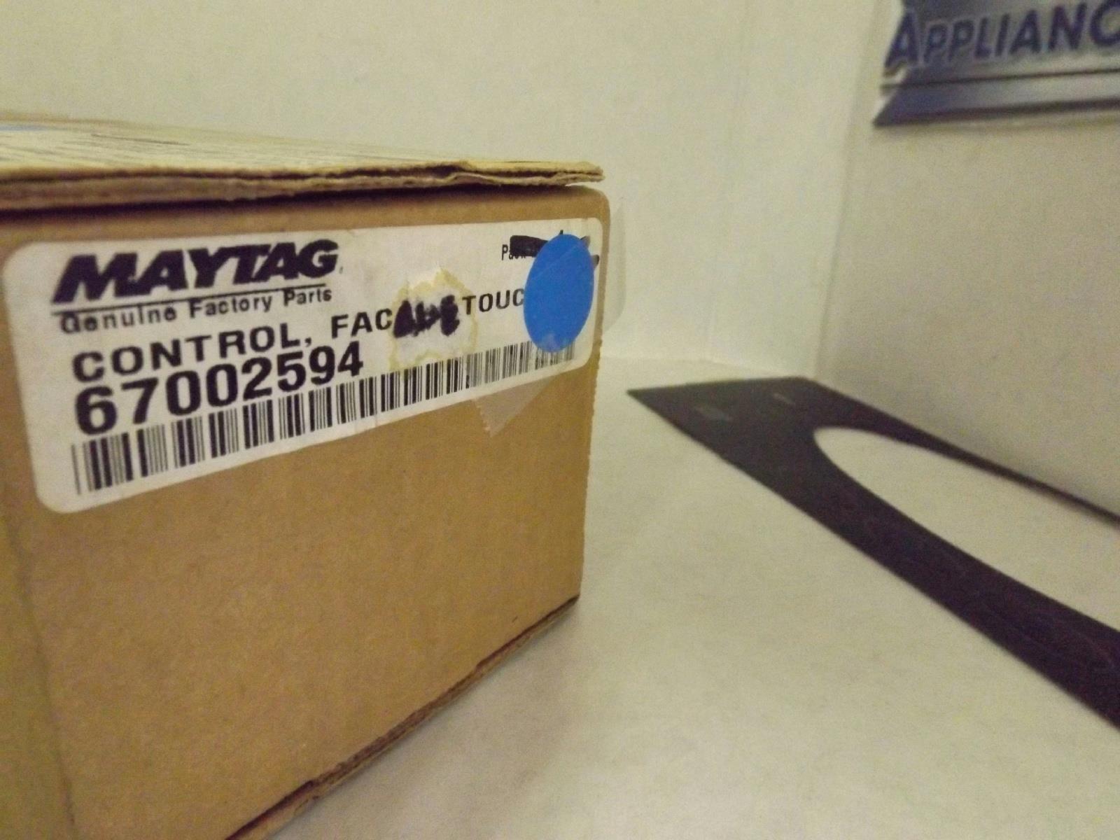 MAYTAG AMANA REFRIGERATOR 67002594 FACADE TOUCH CONTROL NEW MAYTAG AMANA REFRIGERATOR 67002594 FACADE TOUCH CONTROL NEW
